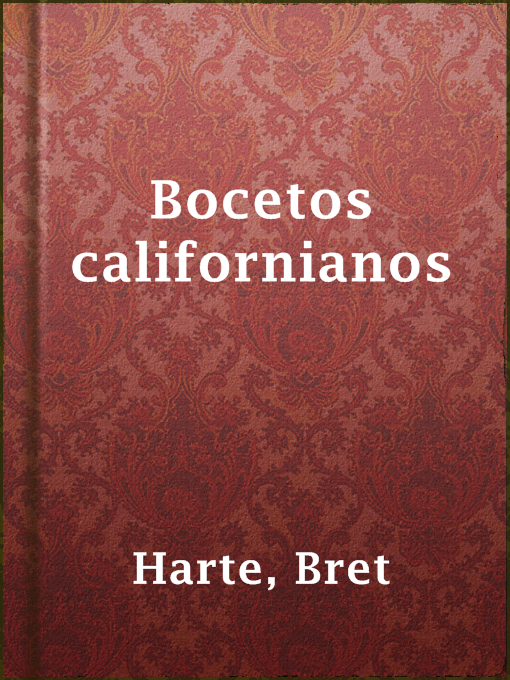Title details for Bocetos californianos by Bret Harte - Available